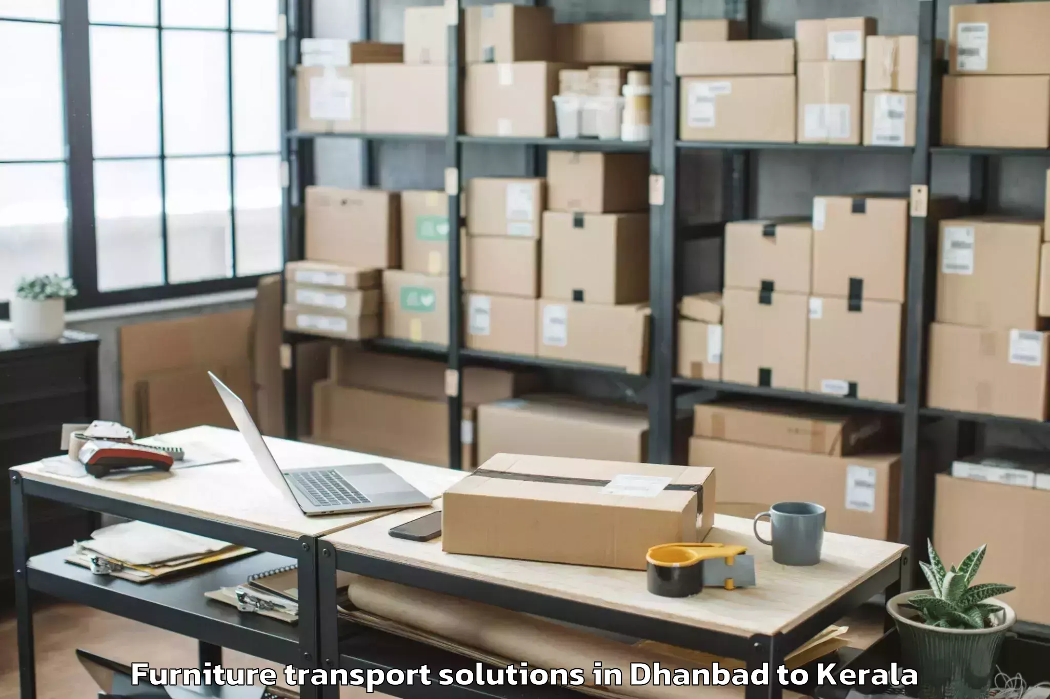 Top Dhanbad to Chavakkad Furniture Transport Solutions Available